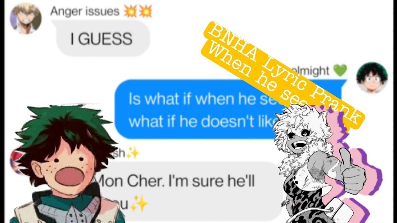 BNHA Lyric Prank || When he sees me || Deku goes on a 'blind' date
