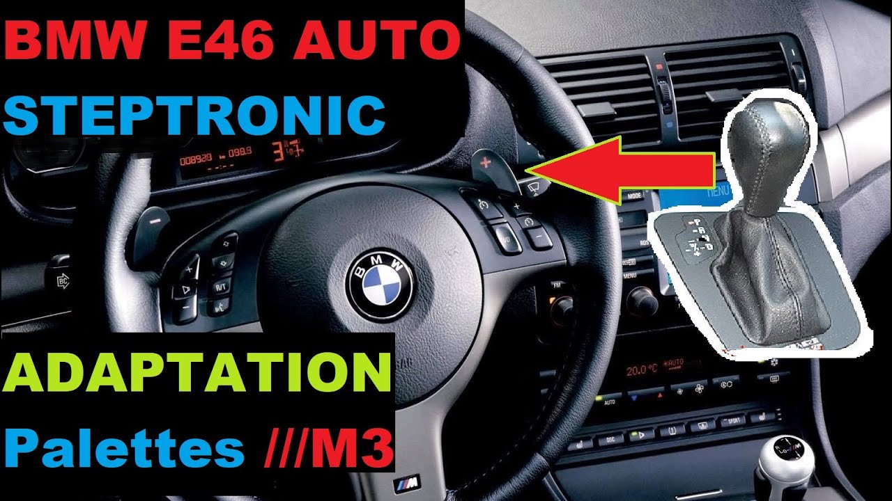 TUTO : BMW E46 E39 INSTALLATION PALLETTES M3 SUR BOITE AUTO STEPTRONIC !!