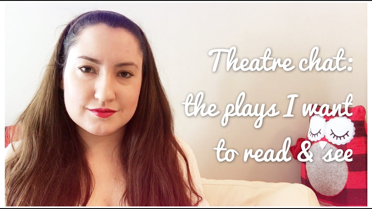 THEATRE CHAT // August 2016