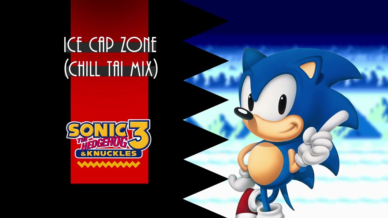 Sonic The Hedgehog 3 & Knuckles - Ice Cap Zone (Chill Tai Mix)