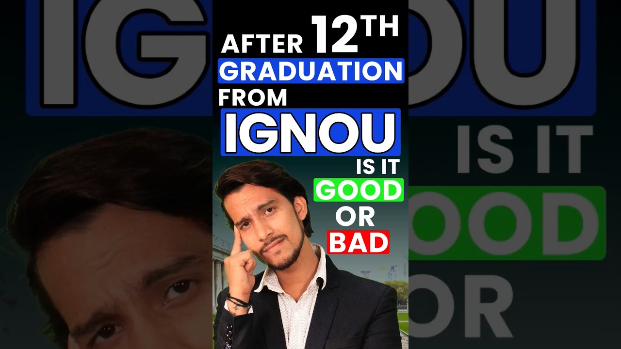 After 12th graduation from IGNOU is it Good Or Bad ?