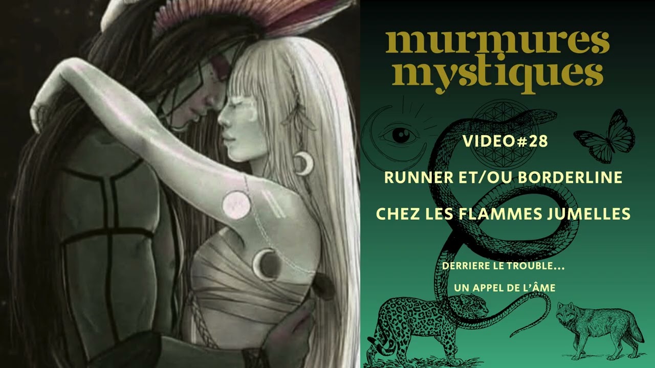 ☯️#28 Runner ou borderline : et si les âmes bléssées étaient les plus éveillées? #flammesjumelles