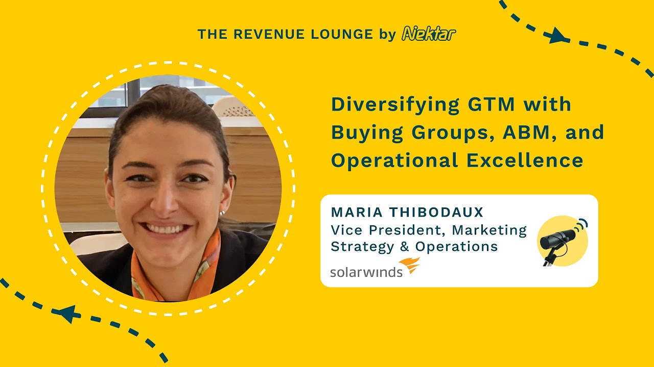 Diversifying GTM with Buying Groups, ABM, & Operational Excellence ft. Maria Thibodaux