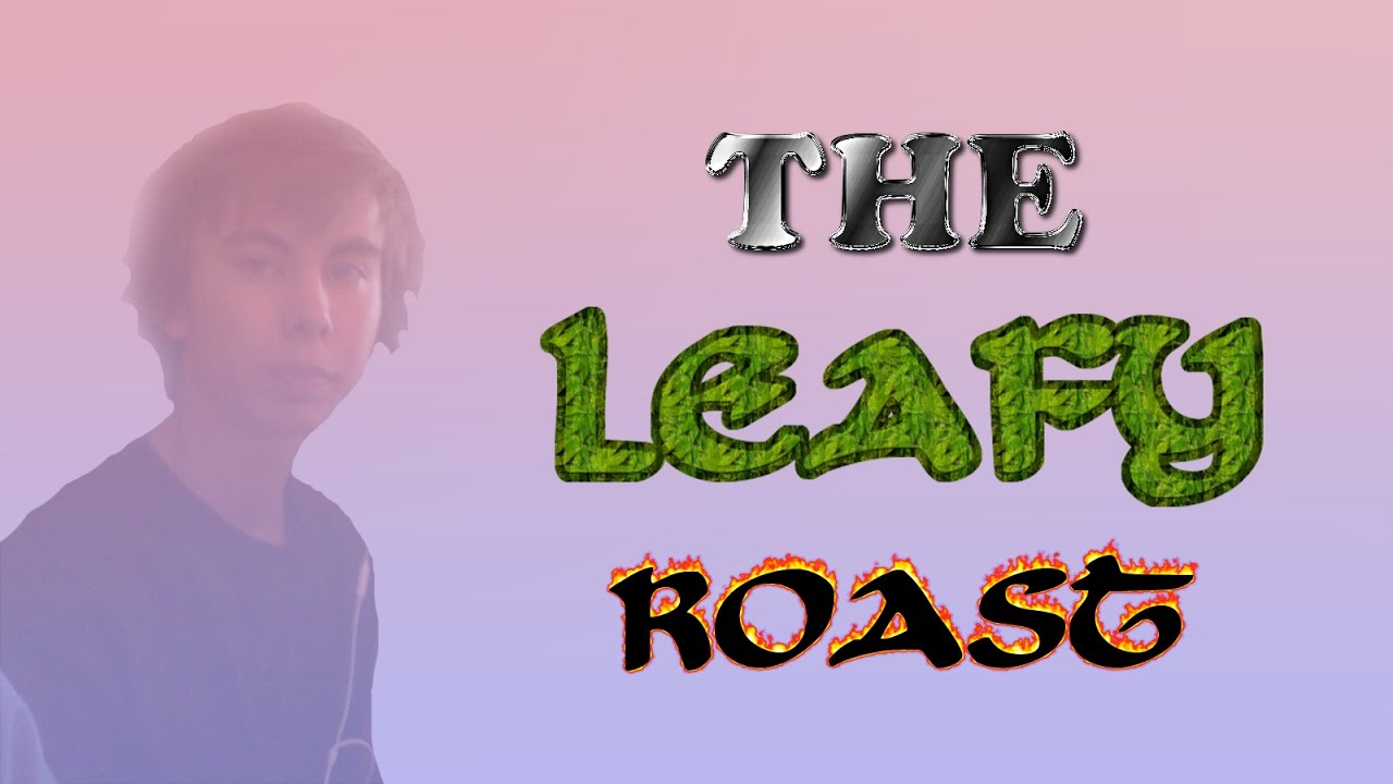 THE LEAFY ROAST