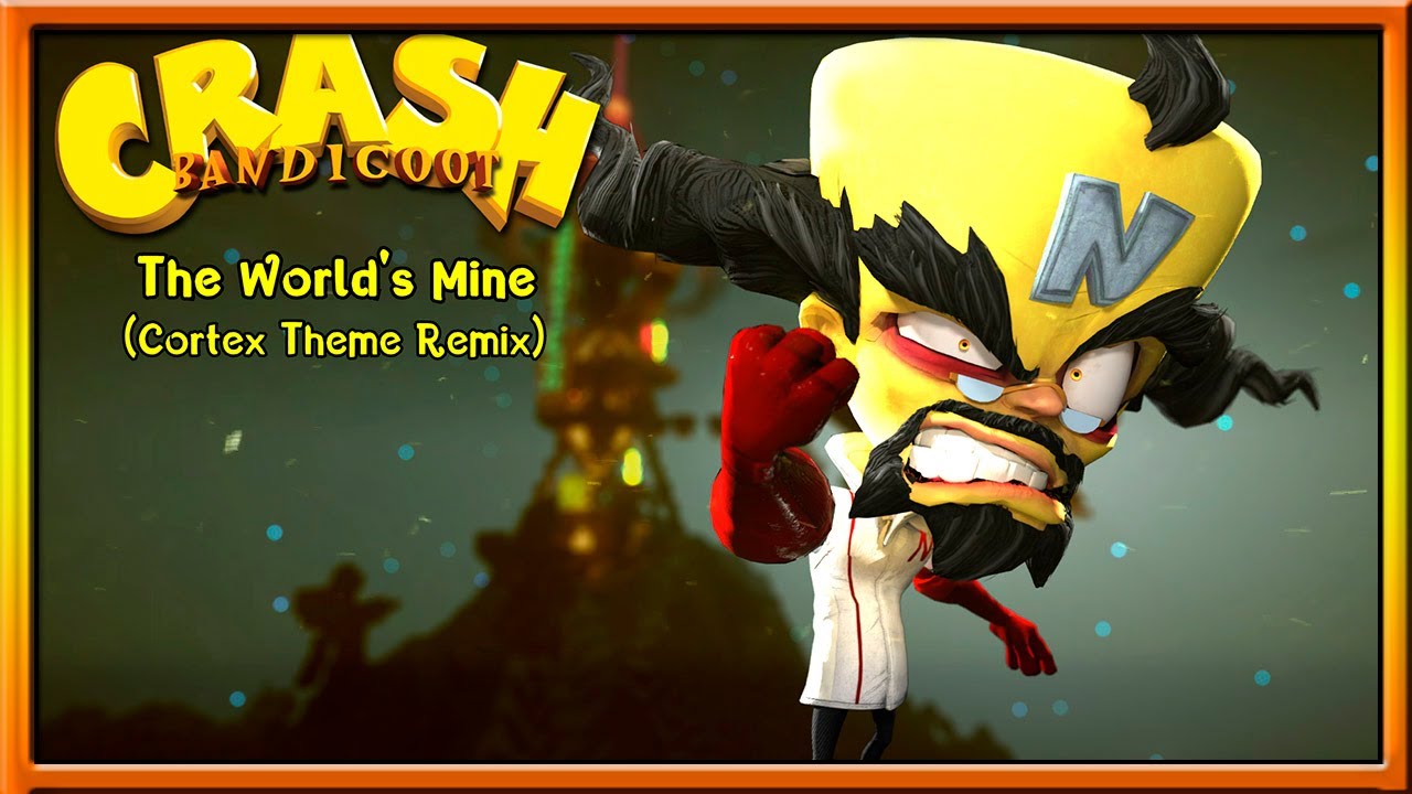Crash Bandicoot ORIGINAL Song - The World's Mine (Cortex Theme Remix)!!!