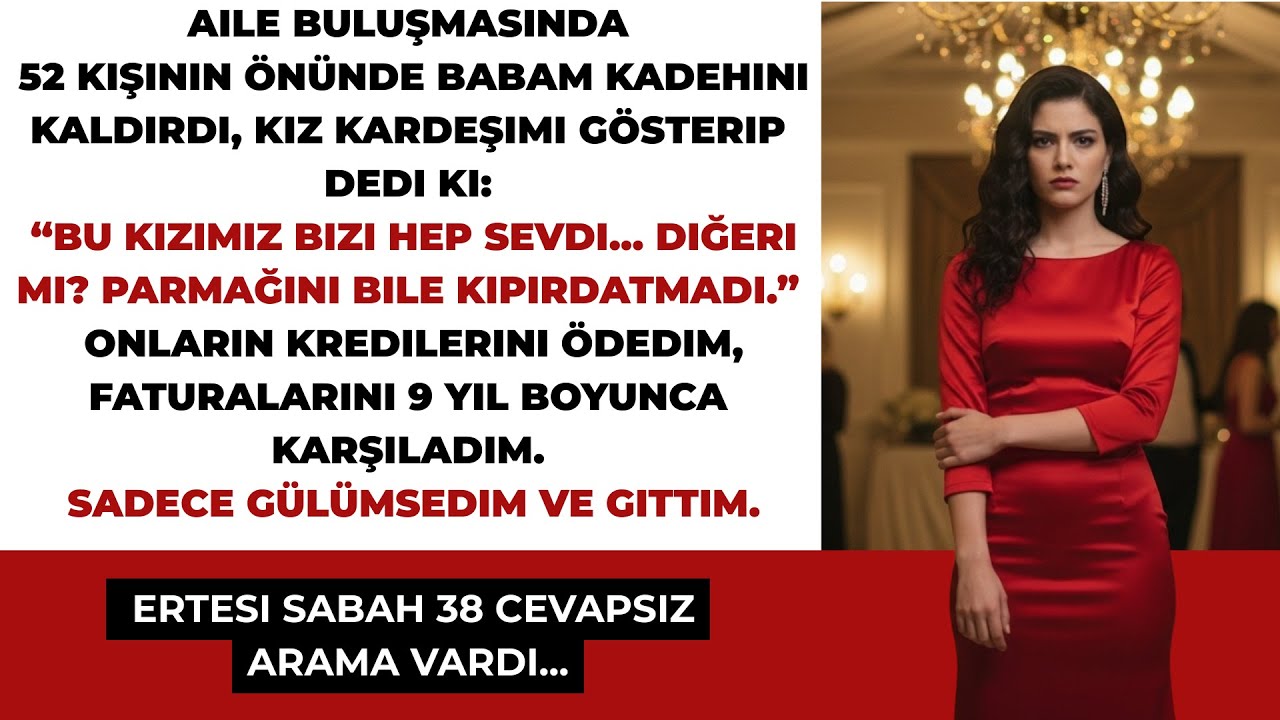 Annem, 52 kişinin önünde, onlar için hiç bir şey yapmadığımı söyledi.