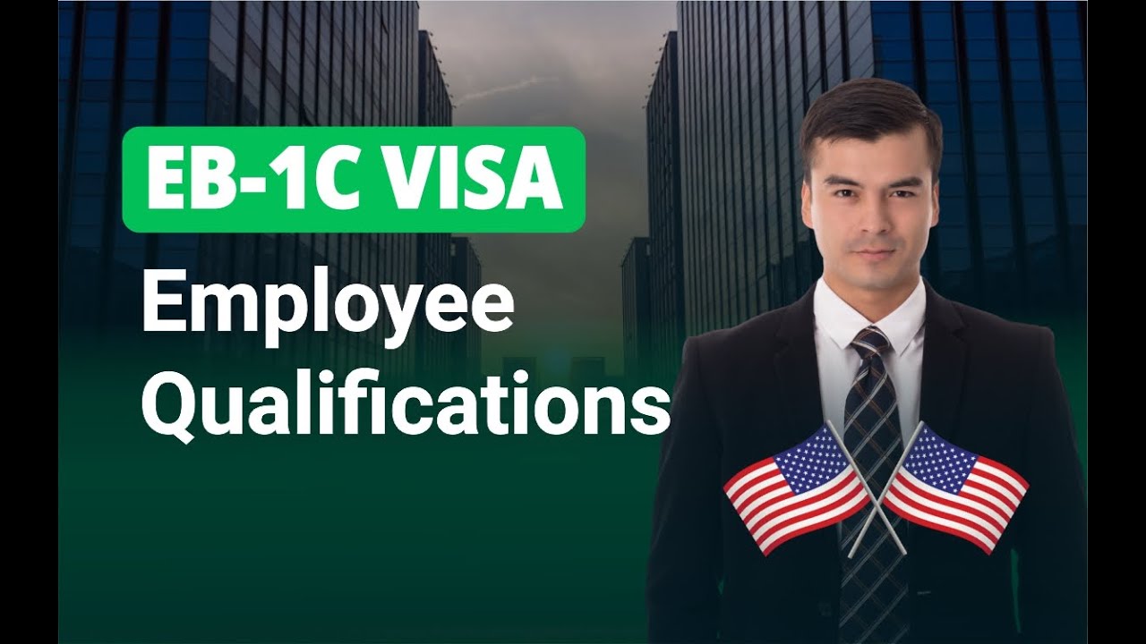 EB-1C Visa 2025: How to Qualify as an Executive or Manager | Attorney Nast Explains