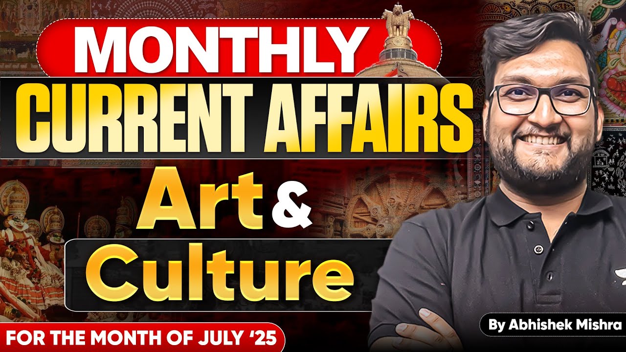 Monthly Art & Culture Current Affairs | Abhishek Mishra for UPSC