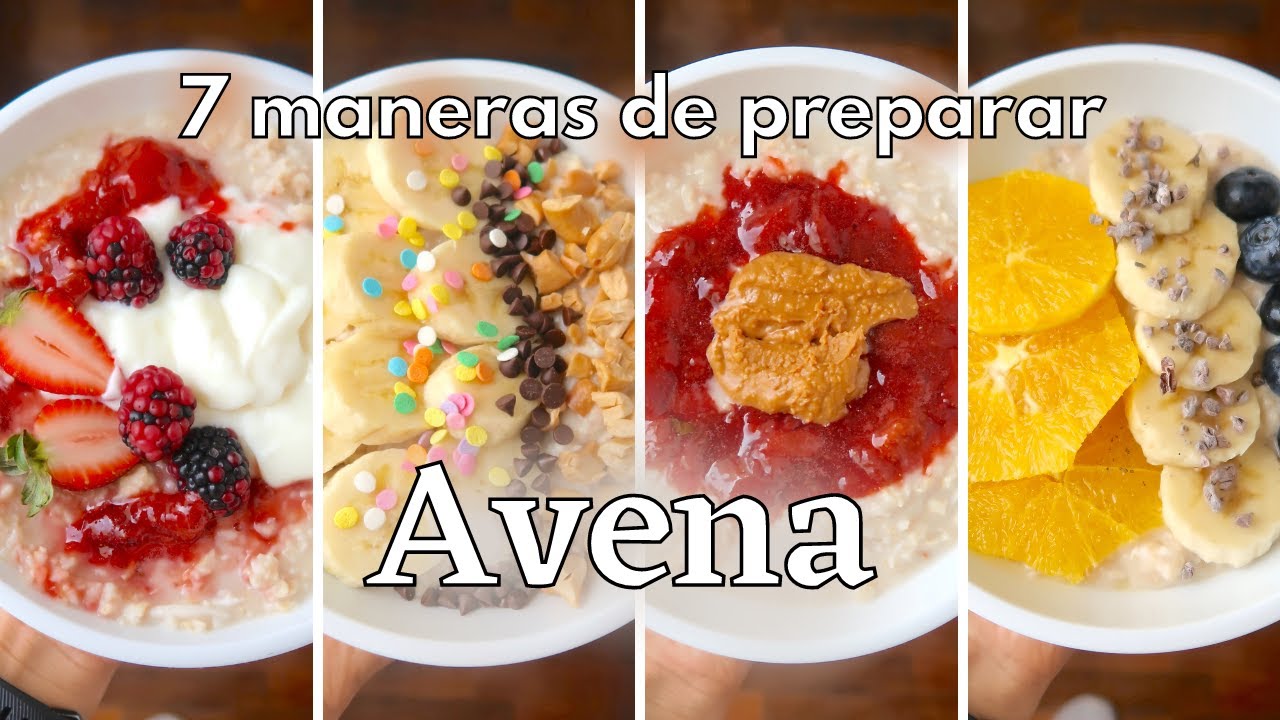 ¿ Cómo preparar avena para el desayuno ? | 7 Recetas para el desayuno