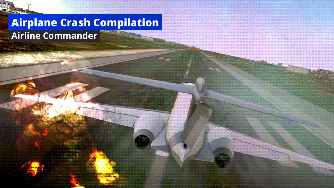 Airplane Crash Compilation Airline Commander