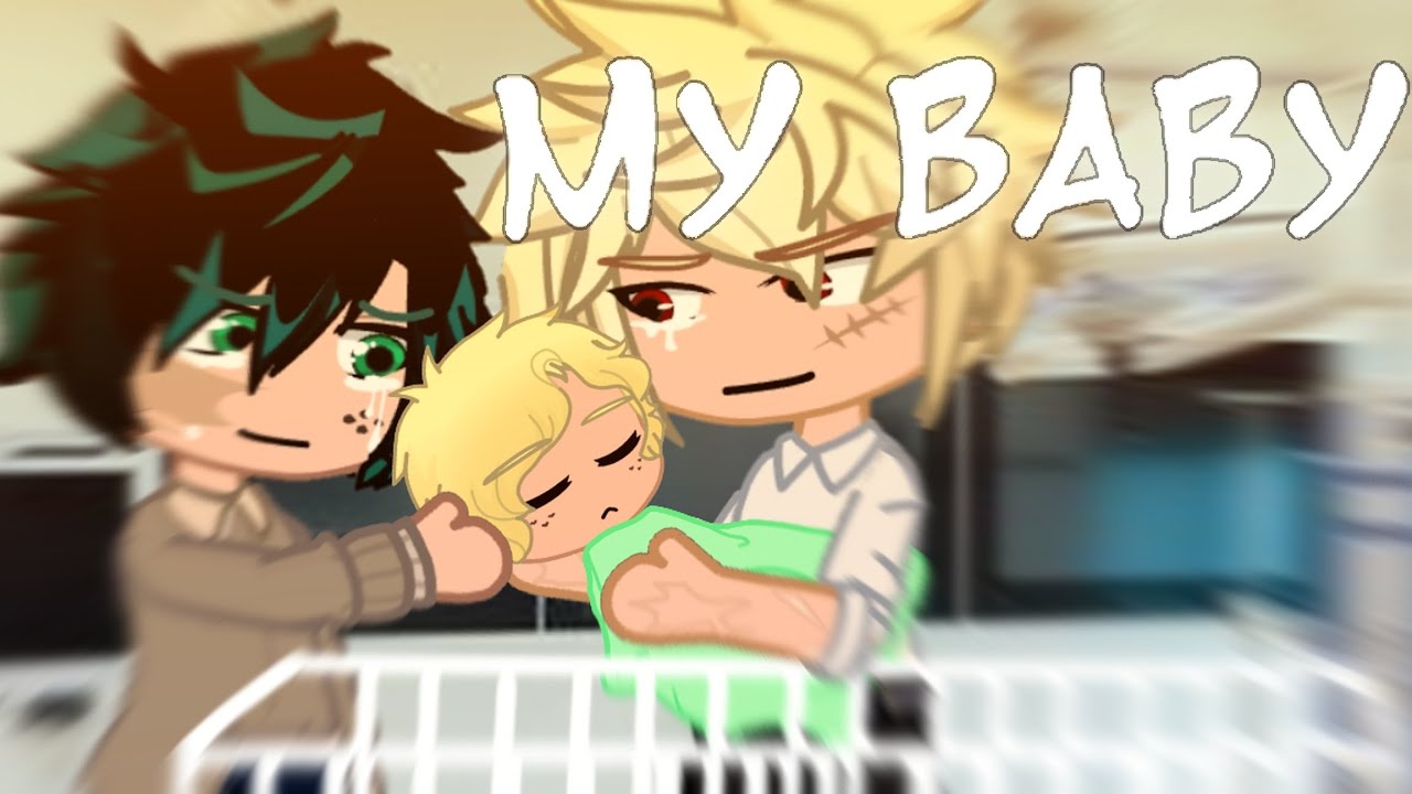 My Baby~[Mha/Bkdk/Quirk Baby Au/Fluff/Future Au]NOT MPREG!!!!!!!!