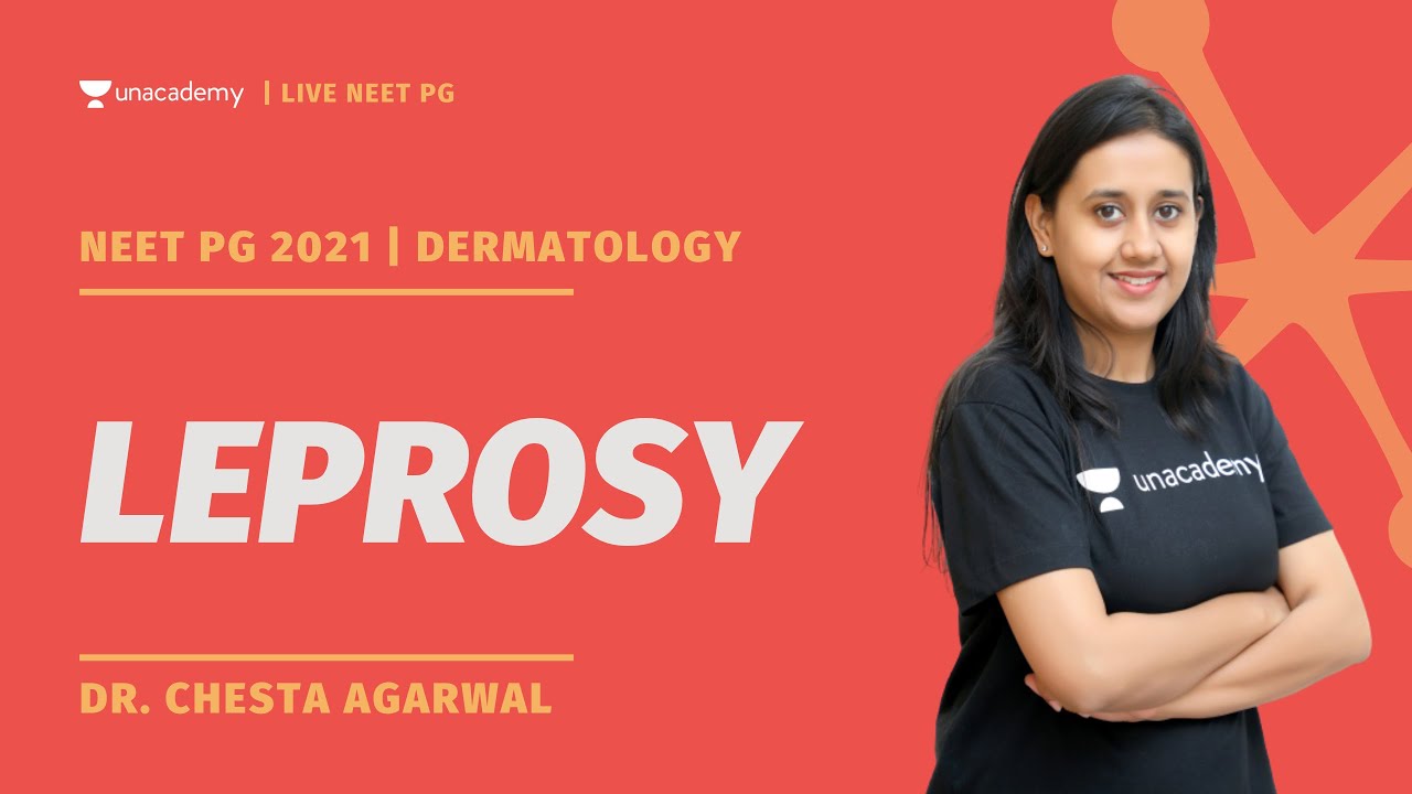 NEET PG 2021 | Leprosy | Dr. Chesta Agarwal