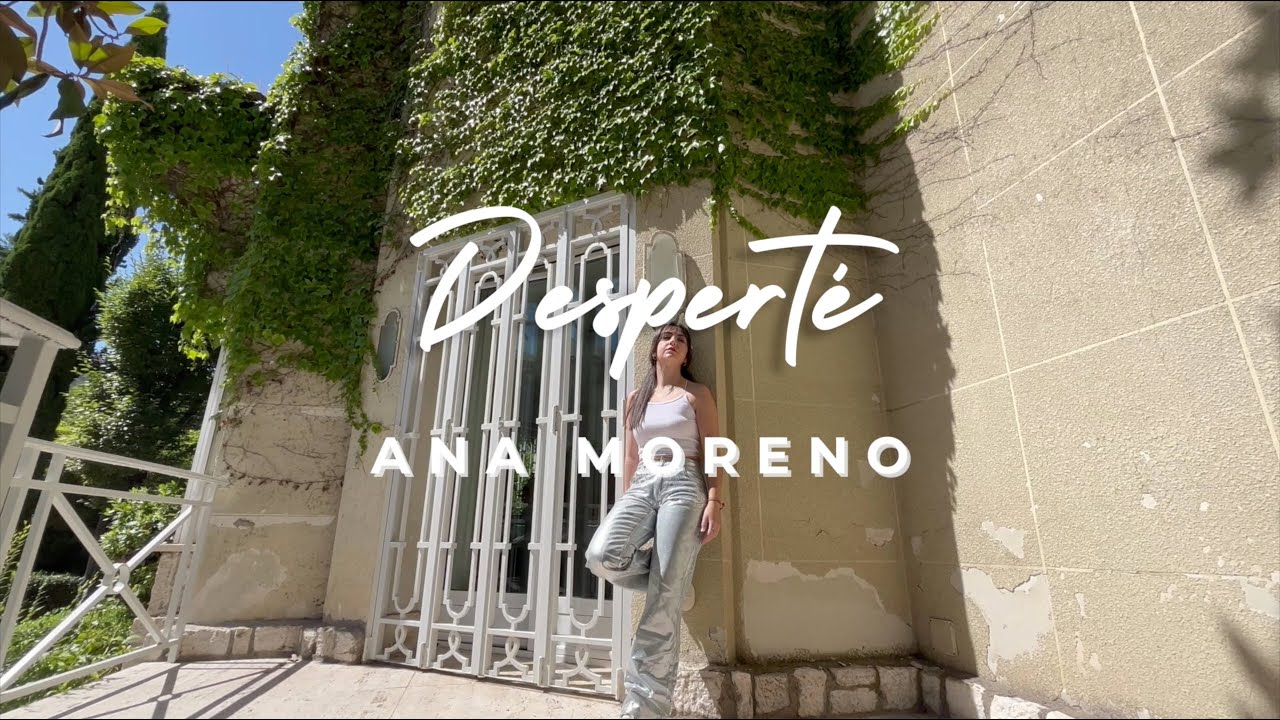 Ana Moreno - Desperté (Video Oficial)