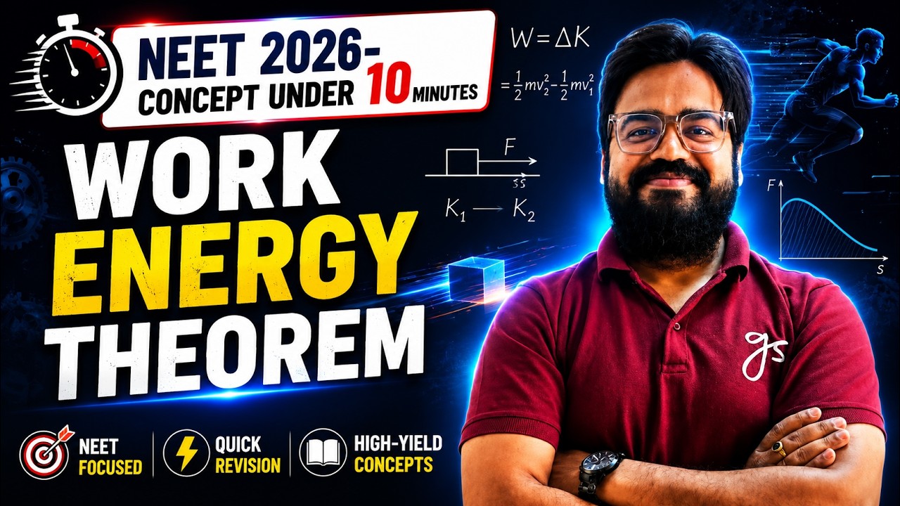 Work Energy Theorem in 10 Minutes | NEET 2026 Re-Exam | Physics Revision | Complete Concept Review