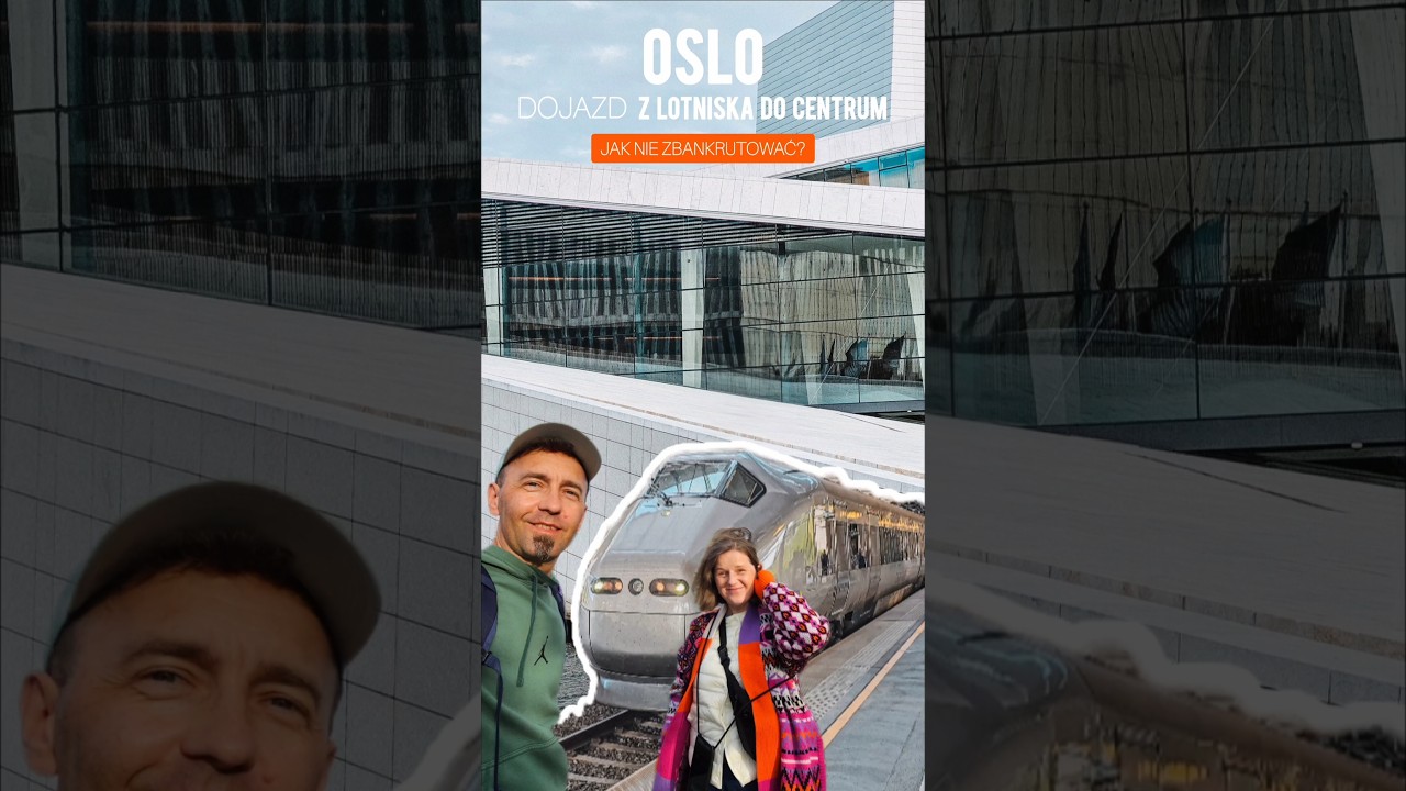 OSLO | Dojazd z lotniska do centrum | Jak nie zbankrutować? NORWEGIA (Nie daj się naciągnąć!) #oslo