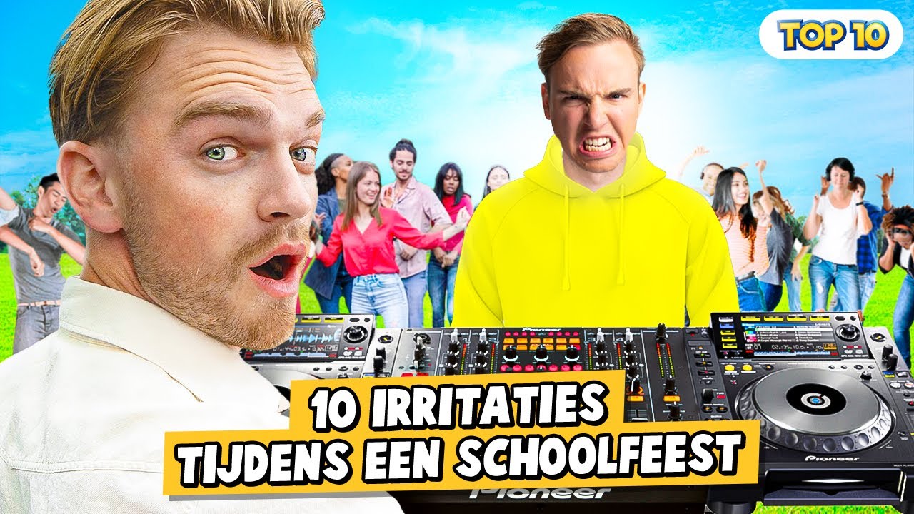 10 IRRITATIES OP EEN SCHOOLFEEST!