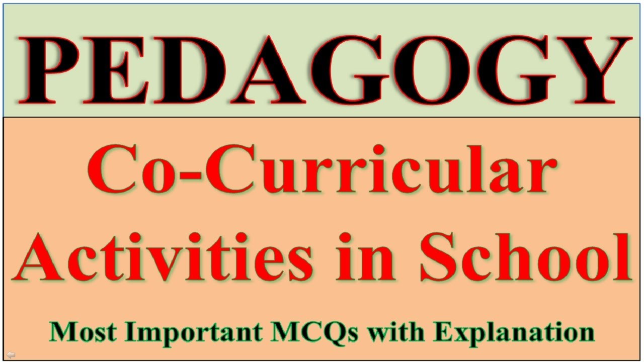 Pedagogy MCQs on Co curricular activities in school|| Curricular Literary & Academic Activities MCQs