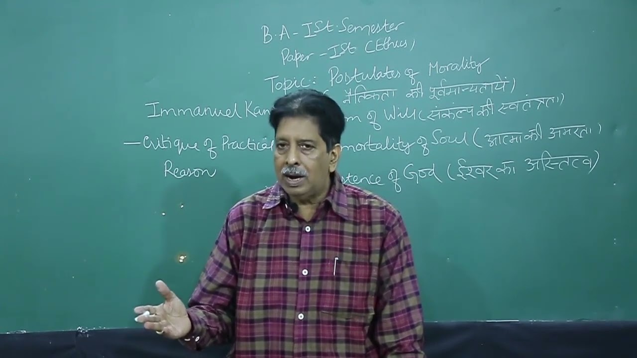 Philosophy - Postulates of Morality & Freedom of Will and Determinism (Part 1) - Dr Sanjay K Shukla