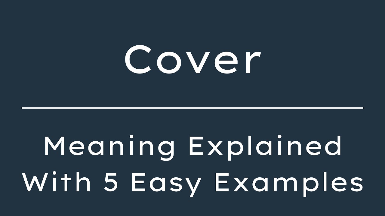 What Does Cover Mean? Cover Meaning in English With 5 Example Sentences