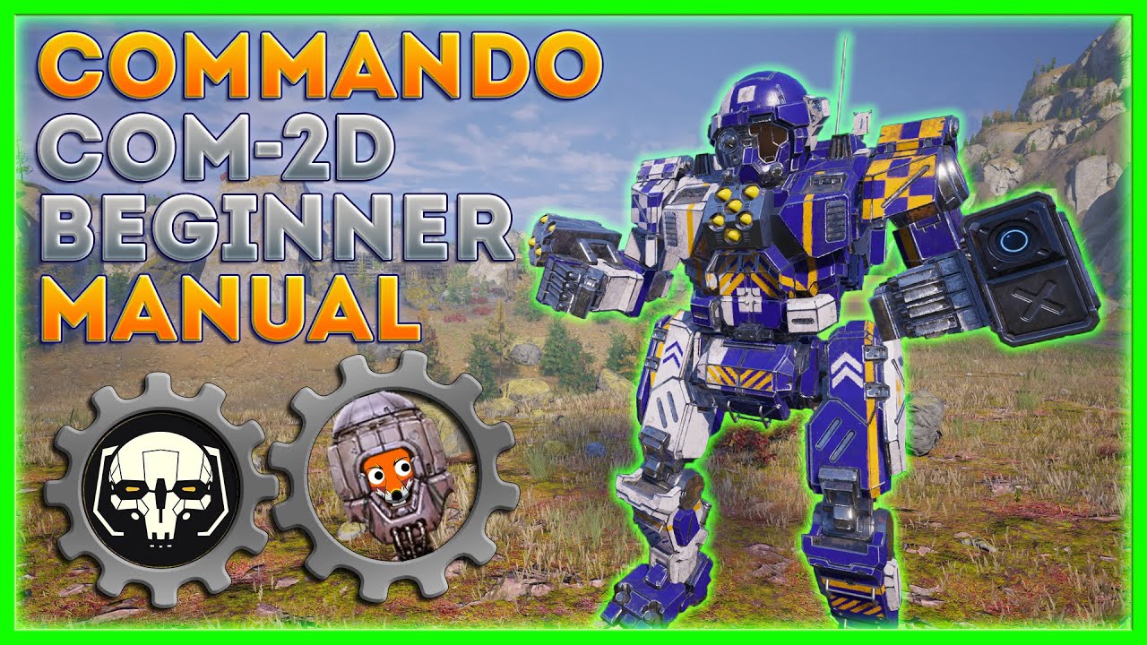 Руководство для начинающих MechWarrior 5: Сборка меха Commando COM-2D