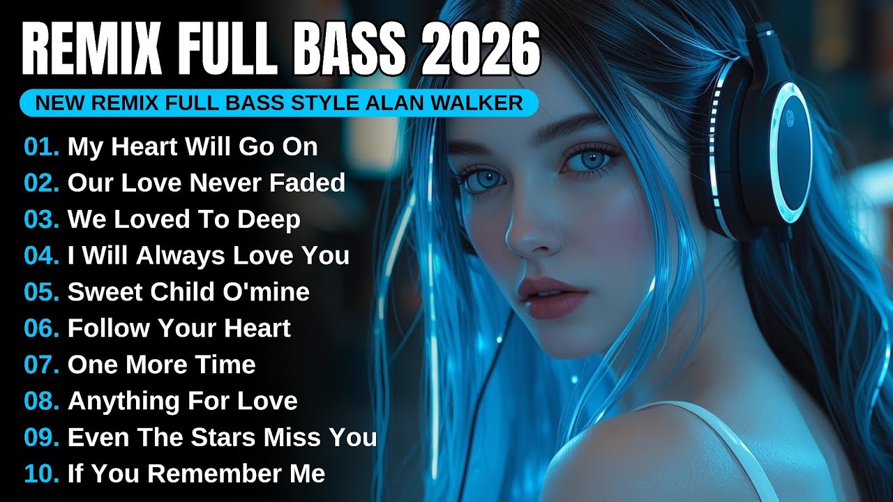 DJ Remix Full Bass 2026 | Full Album Style Alan Walker #EDM #Chill #RemixSong