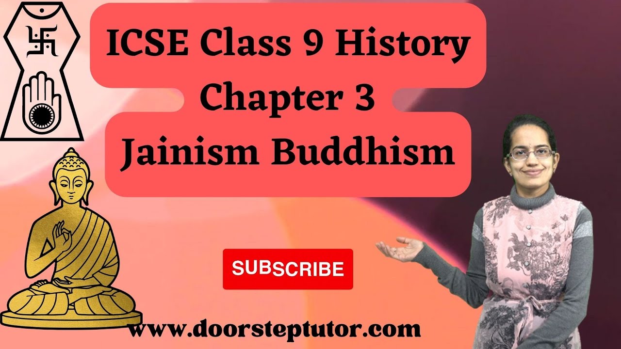 ICSE Class 9 History Chapter 3: Jainism & Buddhism - Life, Teachings & Architecture