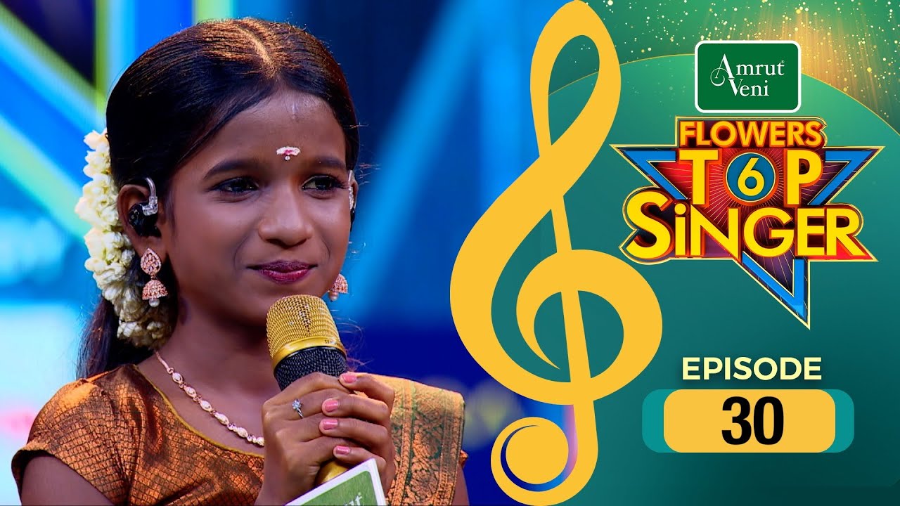 Flowers Top Singer 6 | Musical Reality Show | EP # 30