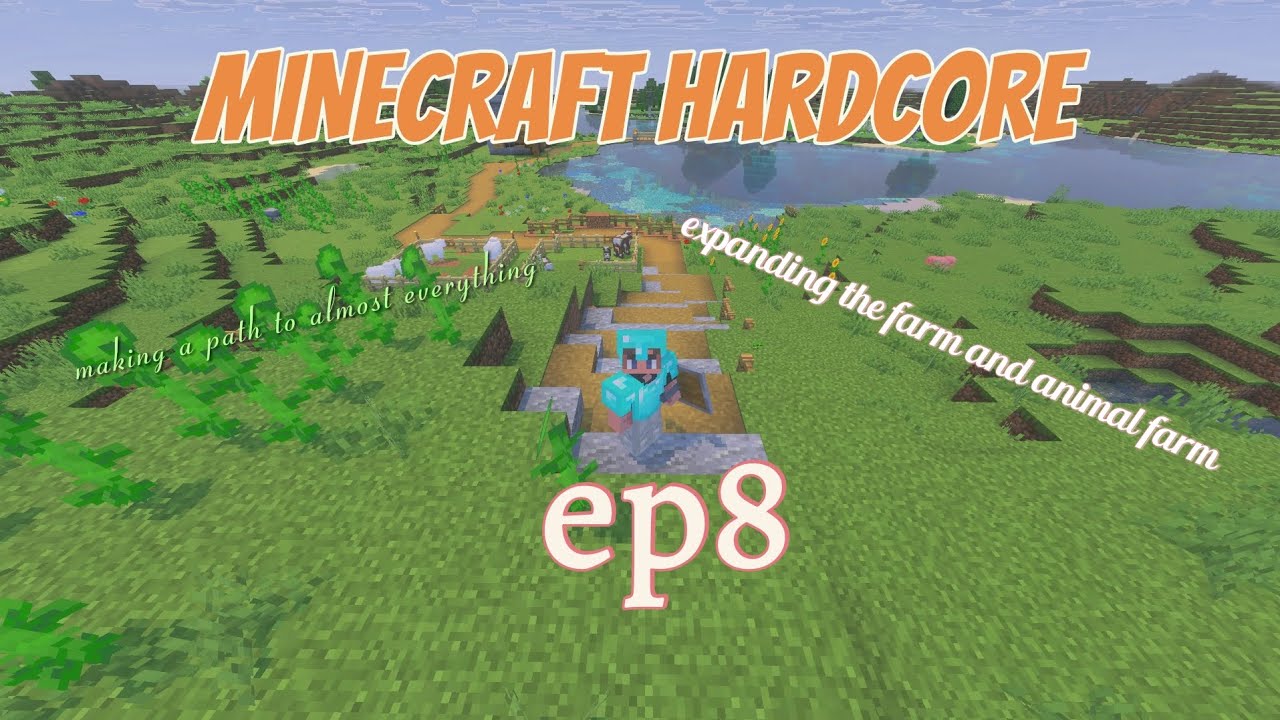 Expanding farms and making a path(ep8)