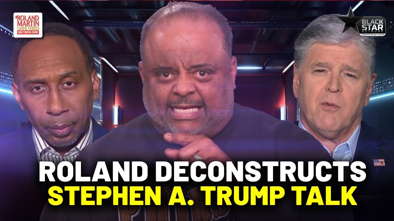 Roland deconstructs Stephen A. Smith, Sean Hannity talking Trump