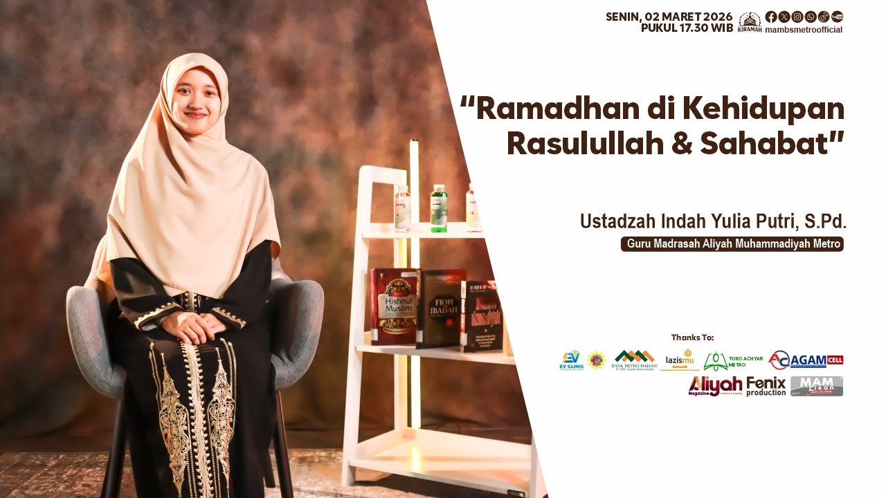 Ramadhan di Kehidupan Rasulullah & Sahabat - Ustadzah Indah Yulia Putri, S.Pd.