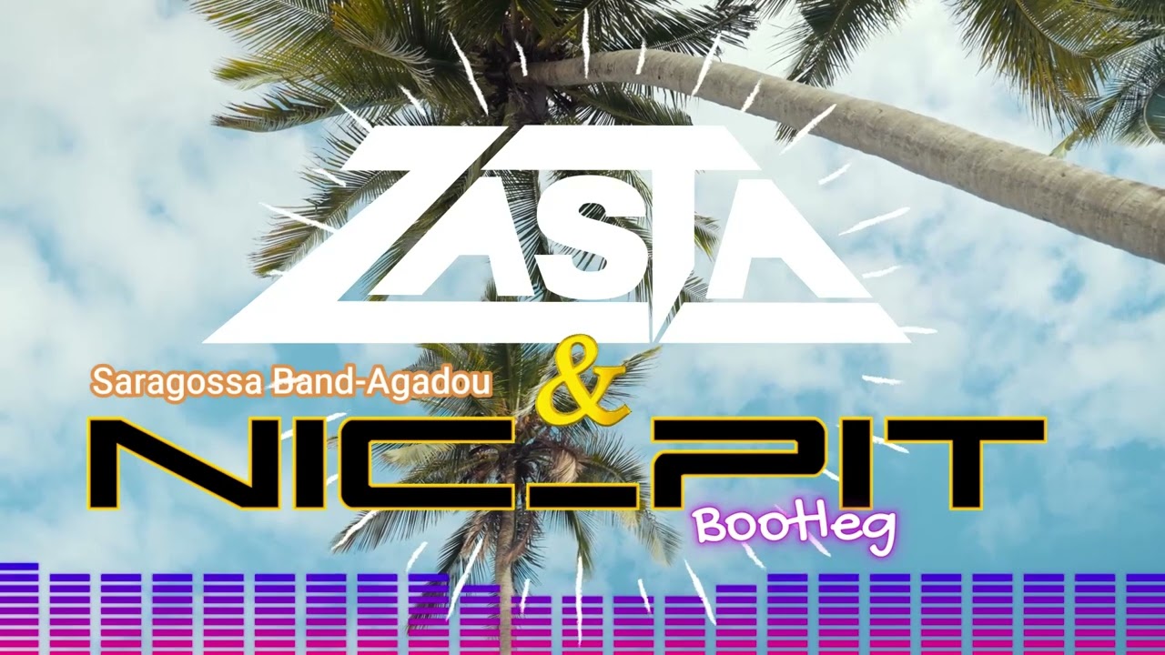 Saragossa Band - Agadou (DJ ZaSta & Nic_Pit Bootleg Remix)