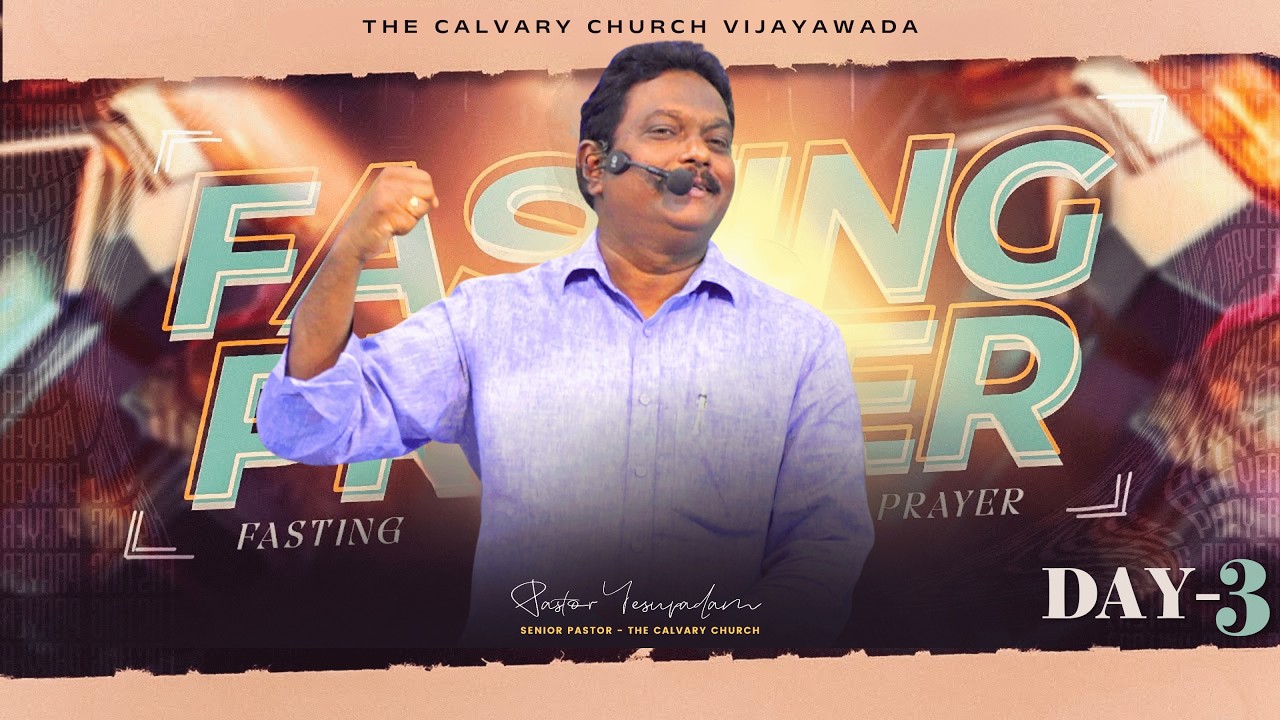 Fasting Prayer Live | 3rd March 2026 | The Calvary Church Vijayawada | Pastor Yesupadam | Ms Deevena
