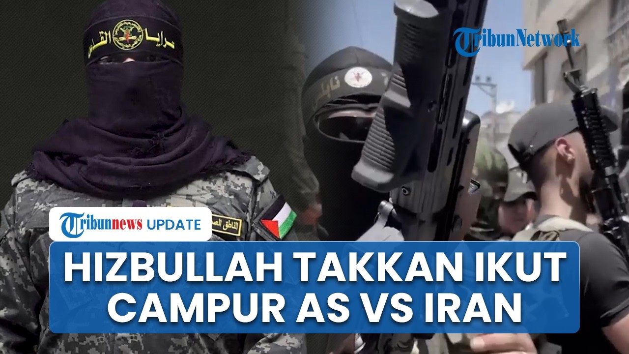 Hizbullah Menlunak? Akui Takkan Ikut Campur Jika AS Lesatkan Serangan ke Iran, Beri 1 Syarat