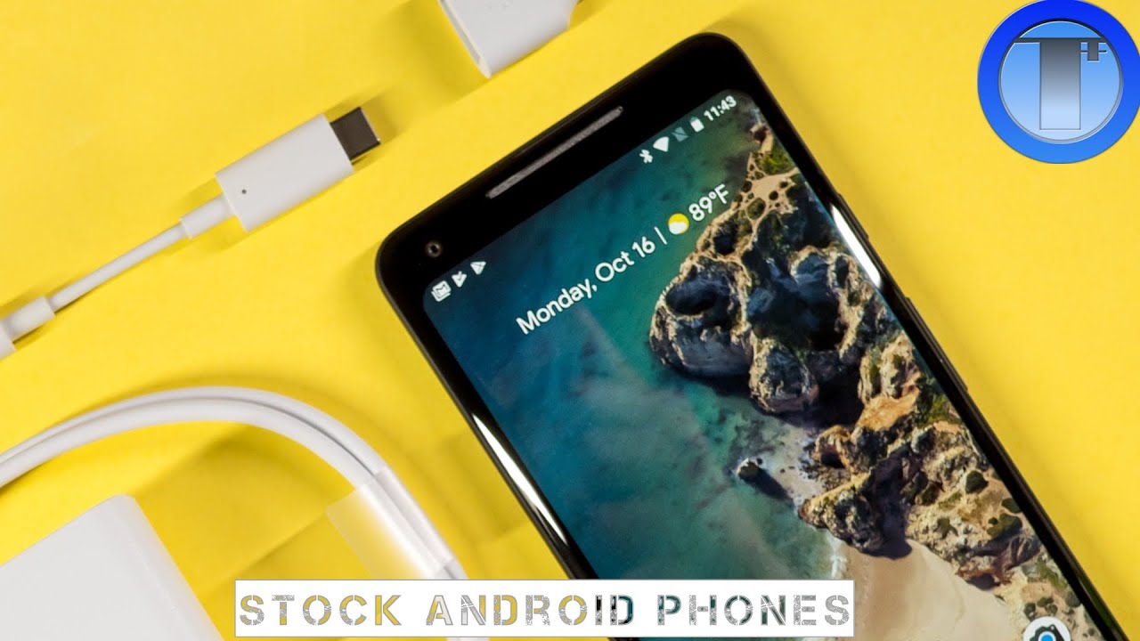 Best 5 Stock Android Smartphones In 2018--Near Stock Android Phones