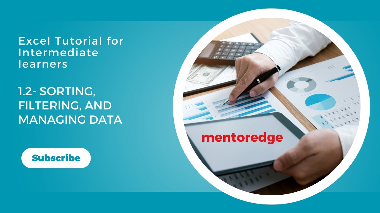 Excel Tutorial for Intermediate learners 1.2, Sorting, filtering and managing data