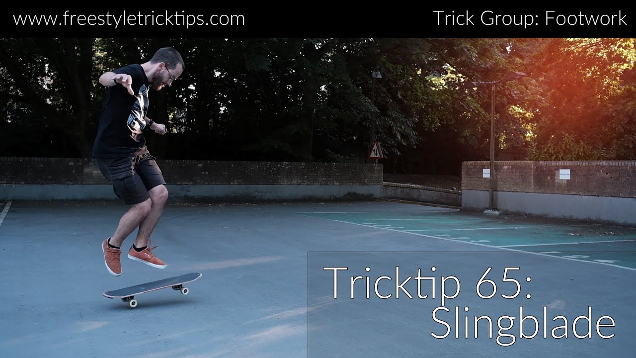 Freestyle Tricktip 65: Slingblade