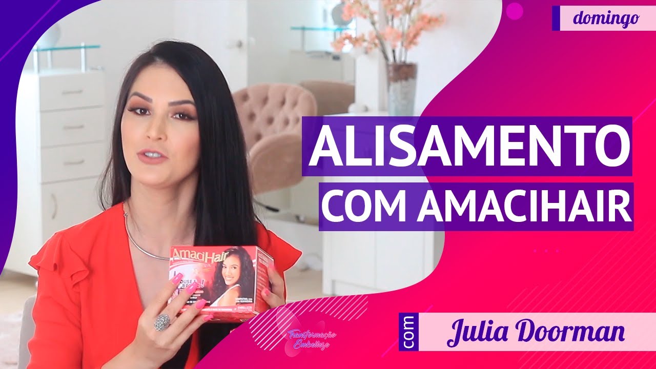 Transformação Embelleze - Como aplicar AmaciHair Liso por Julia Doorman