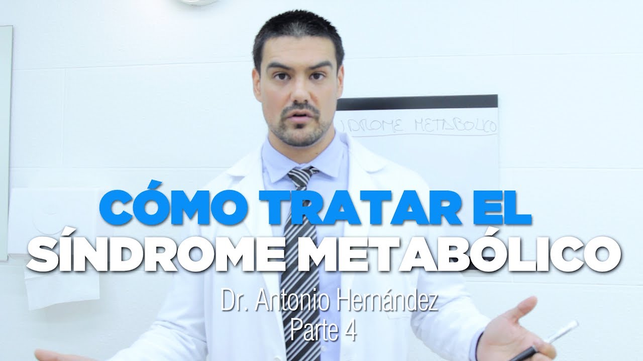 💯 Tratamiento para el SÍNDROME METABÓLICO - Dr. Antonio Hernández