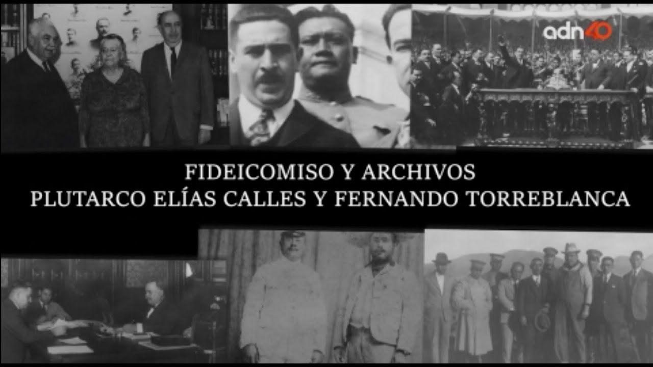 Plutarco Elias Calles y Fernando Torreblanca | El adn de la historia