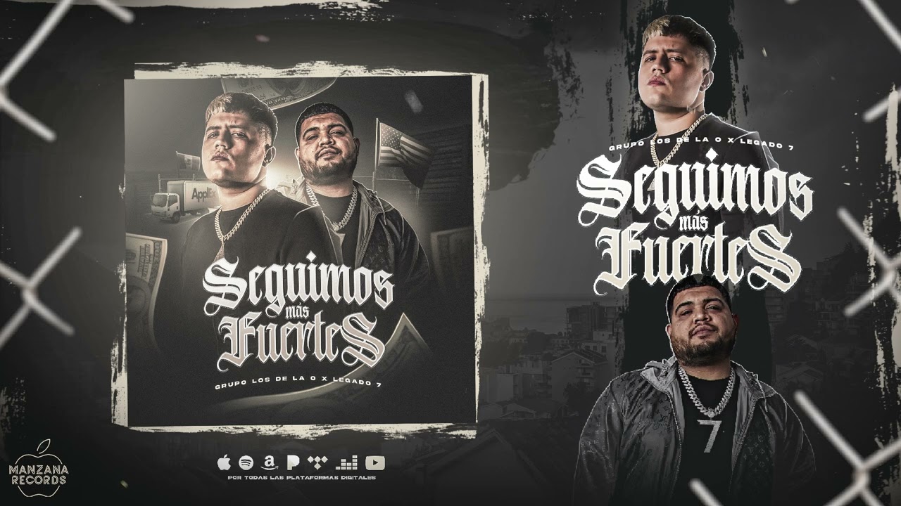 Grupo Los De La O - Seguimos M&aacute;s Fuertes Ft. Legado 7 (Audio Oficial)