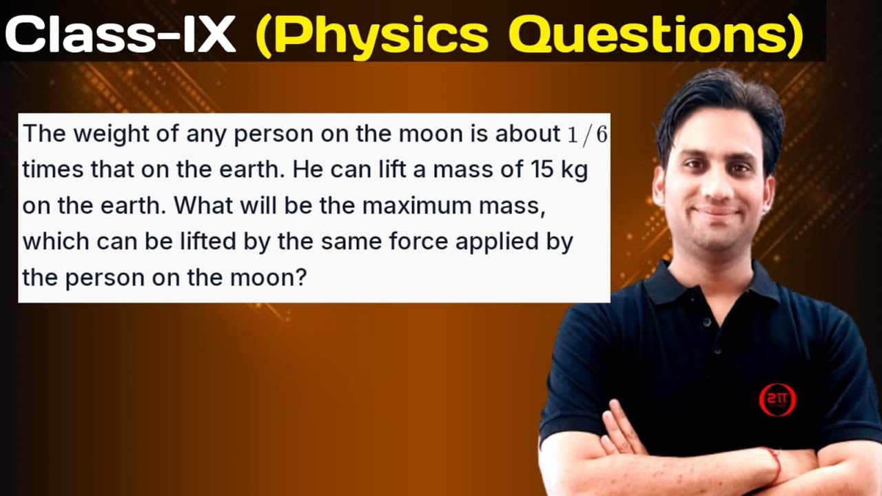 The weight of any person on the moon is about 1/6 times that on the earth. He can lift a mass of 15