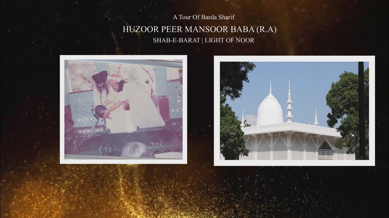 A spiritual tour on Shab-e-Barat at the holy Dargah of Pir Mansoor Baba (R.A)