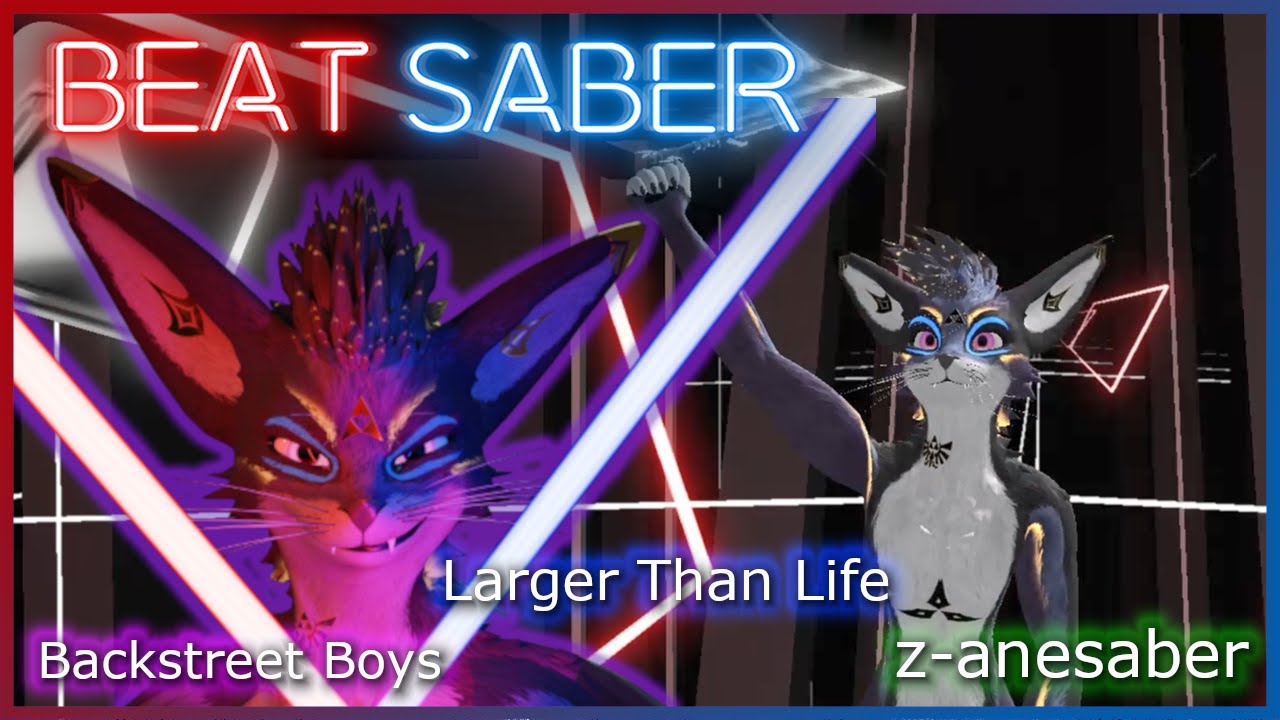 (Beat Saber) Larger Than Life - Backstreet Boys (Expert)
