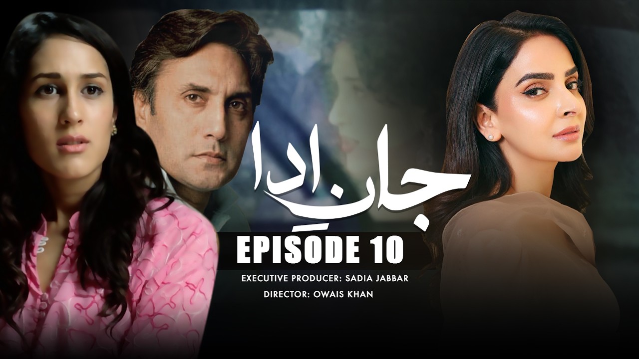 Jan e Ada Episode 10 | Adnan Siddiqui, Saba Qamar, Noman Masood| Best Pakistani Drama, Aplus Digital