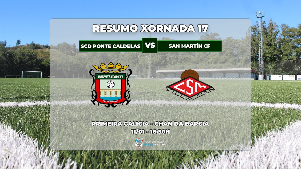 XORNADA 17: SCD PONTE CALDELAS - SAN MARTÍN CF