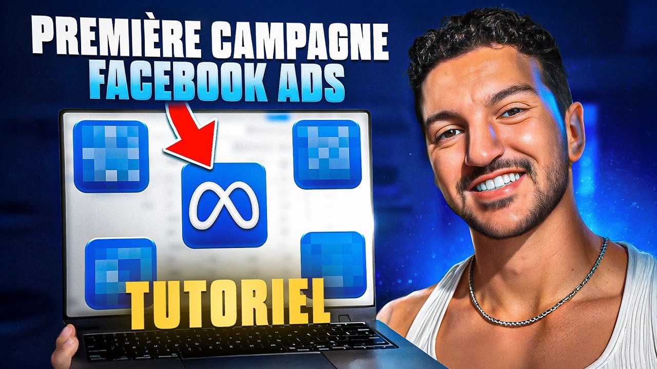 [Guide Complet] Créer sa Première Campagne de Facebook ads en 2025