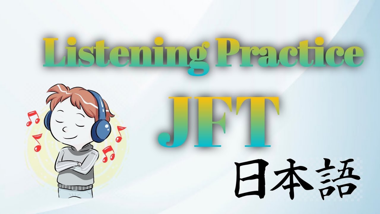 JFT listening practice | jft basic | JAPAN PODDA