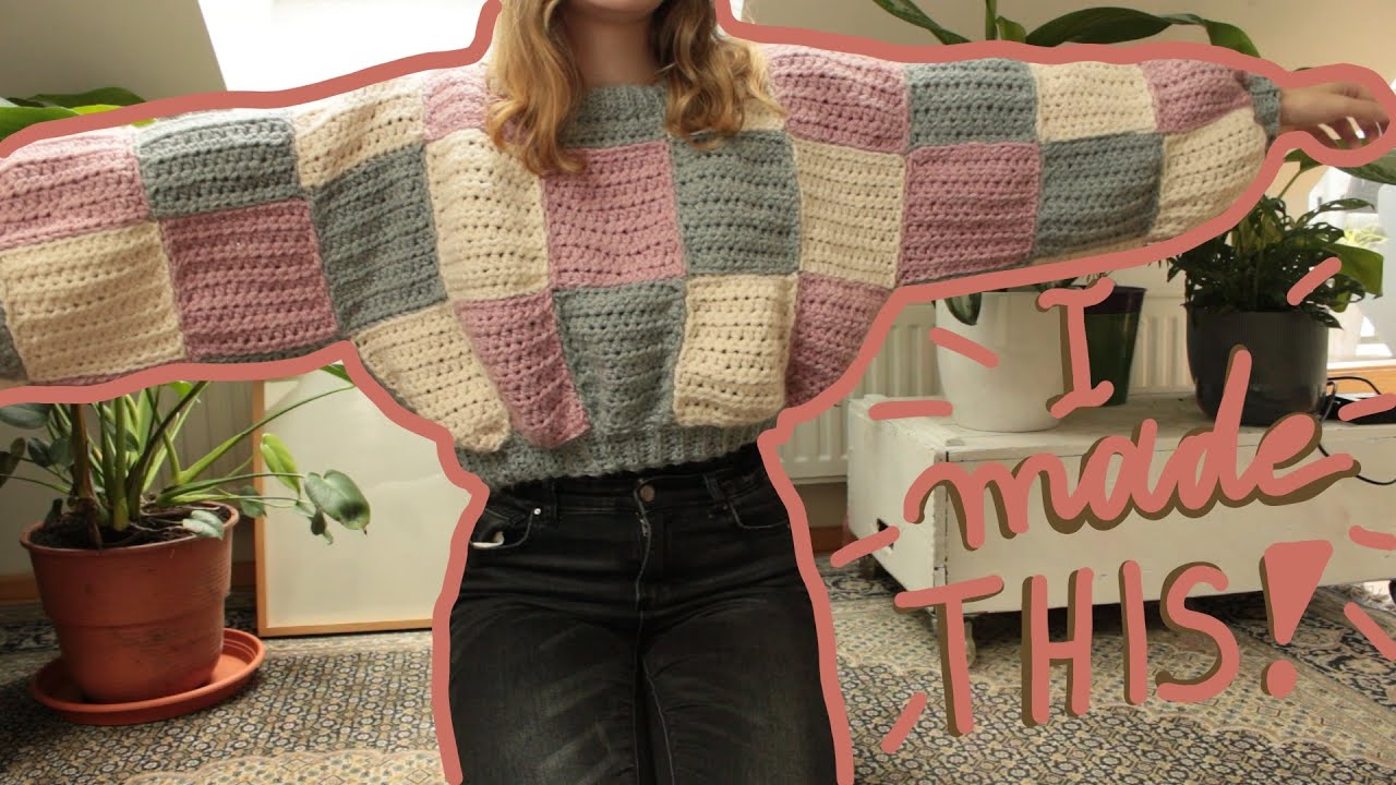I crocheted a jumper for the FIRST time ever | Patchwork Jumper
