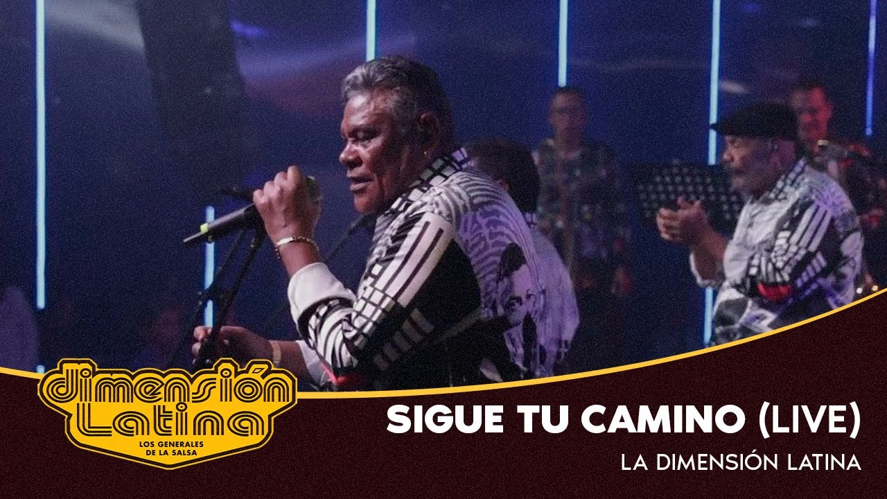 La Dimensión Latina - Sigue tu Camino (Live)