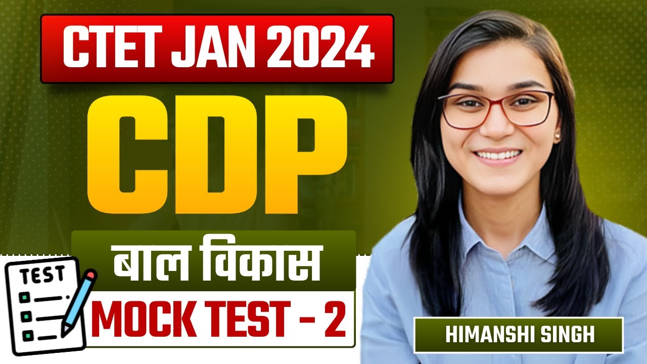 CTET 2024 - CDP Mock Test-02 by Himanshi Singh